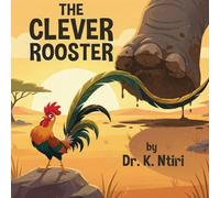 The clever rooster