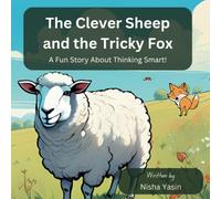 The Clever Sheep and the Tricky Fox: A Fun Story About Thinking Smart!