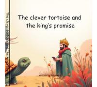 The clever tortoise and the king's promise