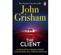 The Client: A gripping crime thriller from the Sunday Times bestselling author of mystery and suspense