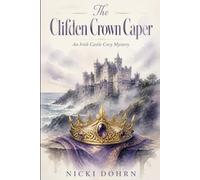 The Clifden Crown Caper: An Irish Castle Cozy Mytery