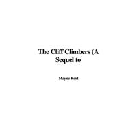 The Cliff Climbers (A Sequel to