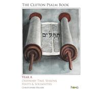 The Clifton Psalms Book: Year A: Ordinary Time, Seasons, Feasts & Solemnities