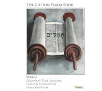 The Clifton Psalms Book: Year C: Ordinary Time, Seasons, Feasts & Solemnities