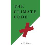 The Climate Code: How Laws and Business Shaped Our Planet's Fate