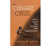 The Climate Crisis: Science, Impacts, Policy, Psychology, Justice, Social