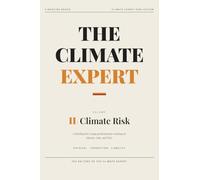 The Climate Expert: Climate Risk (Vol 2)