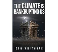 The Climate Is Bankrupting Us