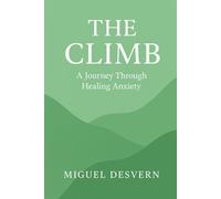 The Climb: A Journey Through Healing Anxiety