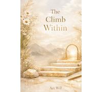 The Climb within: A 52-W evotional for the Woman Committed to the Climb