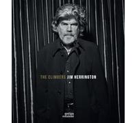 Libri Herrington Jim - The Climbers. L'eta D'oro Della Montagna. Ediz. Illustrat