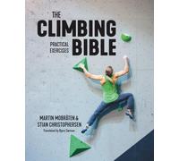 The Climbing Bible: Practical Exercises: Technique and strength training for climbing: 2
