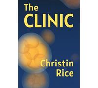 The Clinic: a novel