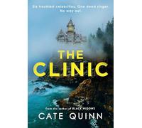 The Clinic: The compulsive new thriller from the critically acclaimed author of Black Widows