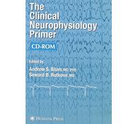 The Clinical Neurophysiology Primer (2007-06-15)