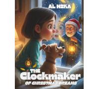 The Clockmaker of Christmas Dreams: The Night Lina Saved Christmas