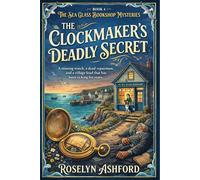 The Clockmaker’s Deadly Secret: A missing watch, a dead repairman, and a village feud that has been ticking for years.