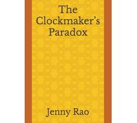 The Clockmaker’s Paradox