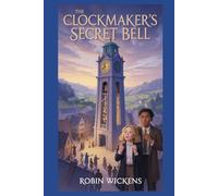 The Clockmaker’s Secret Bell