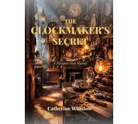 The Clockmaker's Secret: A Margaret Hale Mystery