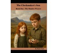 The Clockmaker's Son: The Shadow Weaver