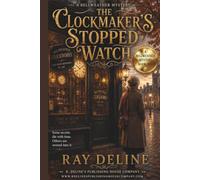 THE CLOCKMAKER'S STOPPED WATCH: A Timeless Mystery - Book One