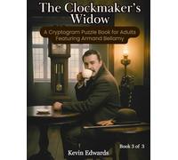 The Clockmaker's Widow: A Cryptogram Puzzle Book for Adults Featuring Armand Bellamy | A Cozy Murder Mystery Puzzle Book (Book 3 of 3)