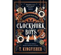 The Clocktaur War Duology - Clockwork Boys: 1