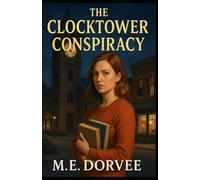 The Clocktower Conspiracy: An Aurora Teagarden Mysteries Inspired Novel