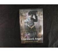 [The Clockwork Angel (Infernal Devices, Book 1)] [By: Clare, Cassandra] [August, 2010]