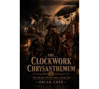 The Clockwork Chrysanthemum