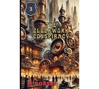 The Clockwork Conspiracy