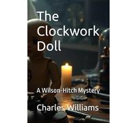 The Clockwork Doll: A Wilson-Hitch Mystery