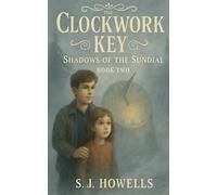 The Clockwork Key: Shadows of the Sundial