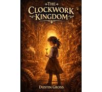 The Clockwork Kingdom