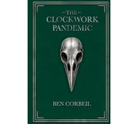 The Clockwork Pandemic
