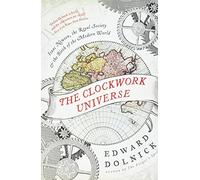 Edward Dolnick The Clockwork Universe (Tascabile)