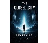 The Closed City: Awakening