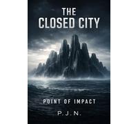 The Closed City: Point of Impact: 1