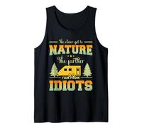 The Closer Get To Nature The Father I Am from Idiots Camping Canotta