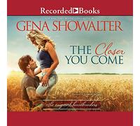 The Closer You Come (La serie originale Heartbreakers)