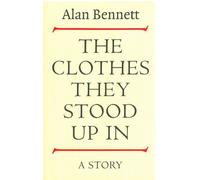 The Clothes They Stood Up In