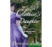 The Clothier's Daughter: 1 - Parry Bronwyn