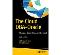 The Cloud DBA-Oracle: Managing Oracle Database in the Cloud