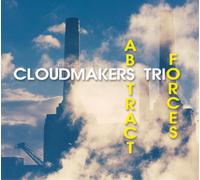 The Cloudmakers Trio Abstract Forces (CD) Album