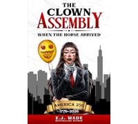The Clown Assembly: When the Horse Arrived