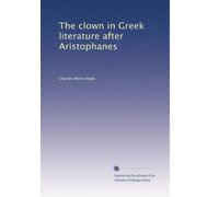 The clown in Greek literature after Aristophanes