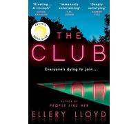 The Club: Ellery Lloyd: A Reese Witherspoon Book Club Pick