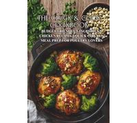The Cluck & Cook Cookbook: Budget-Friendly 5-Ingredient Chicken Recipes || Quick Chicken Meal Prep for Poultry Lovers