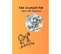 The Clumsey Kid: Blast-Off Adventure